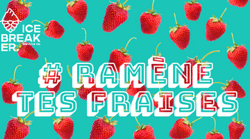 Grande collecte de fruits abîmés #02 : Ramène tes (vieilles) fraises chez ICE BREAKER !